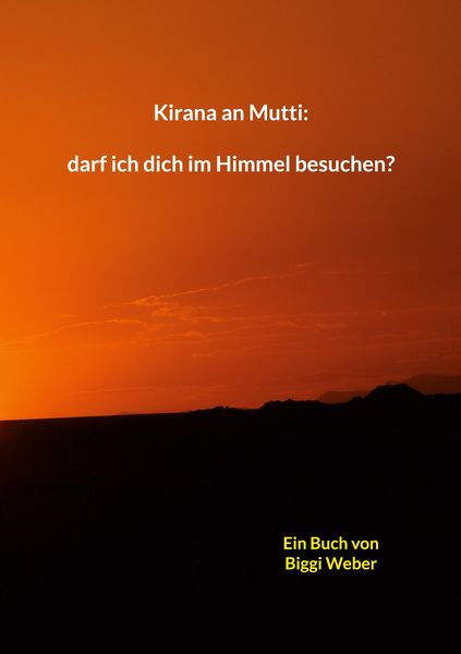 Produktbild: Kirana an Mutti: darf ich dich im Himmel besuchen?