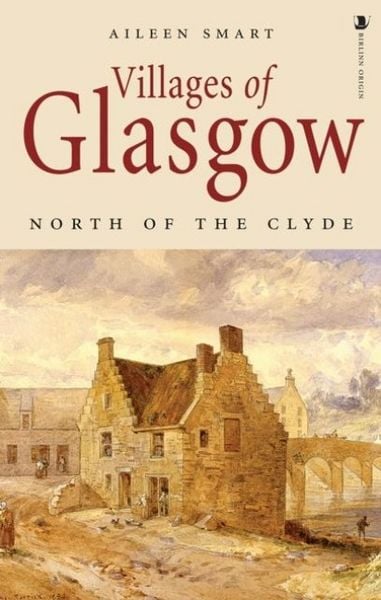 Produktbild: Villages of Glasgow: North of the Clyde