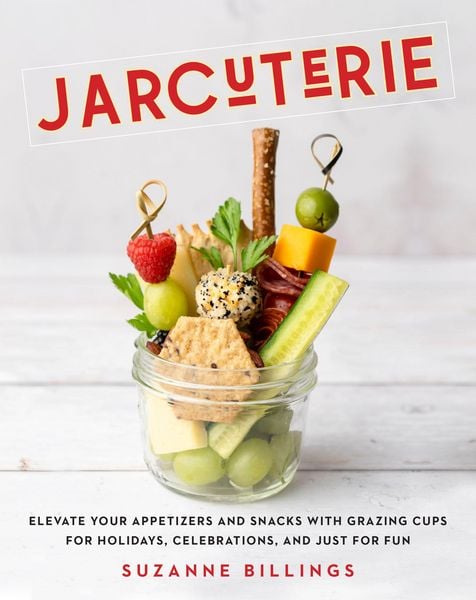 Jarcuterie, Gebundene Ausgabe von Suzanne Billings, Rock Point, 978-1-63106-840-9
