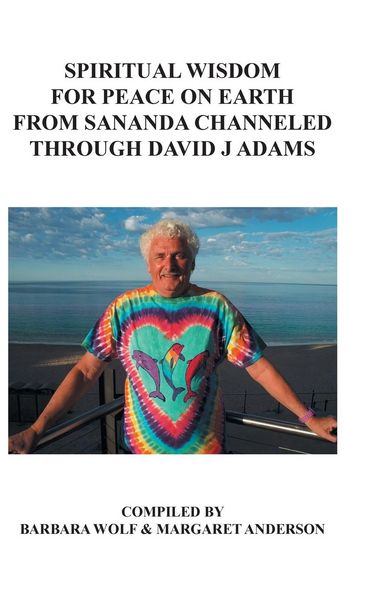 Produktbild: Spiritual Wisdom for Peace on Earth from Sananda Channeled Through David J Adams
