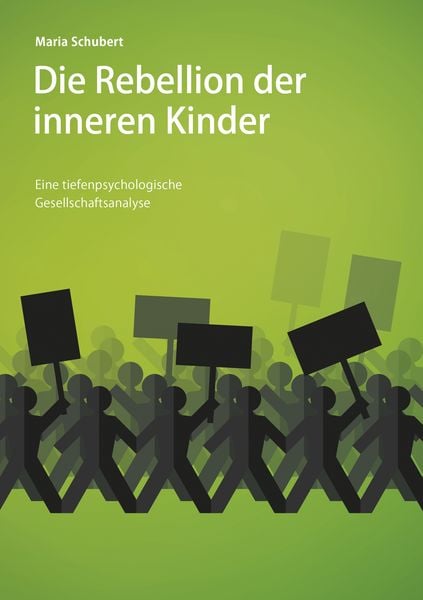 Die Rebellion der inneren Kinder, Taschenbuch von Maria Schubert, Twentysix, 9783740727116