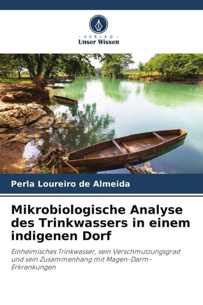 Produktbild: Mikrobiologische Analyse des Trinkwassers in einem indigenen Dorf