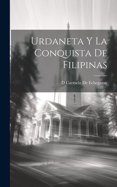 Produktbild: Urdaneta Y La Conquista De Filipinas