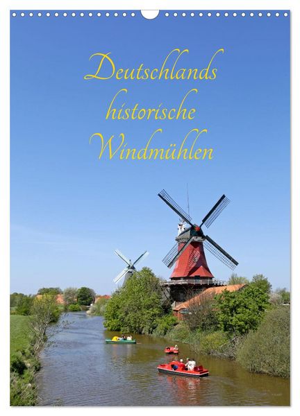 Produktbild: Deutschlands historische Windm&uuml;hlen (Wandkalender 2026 DIN A3 hoch), CALVENDO Monatskalender