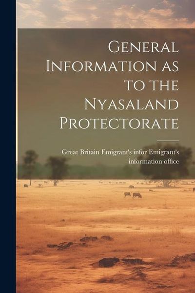 Produktbild: General Information as to the Nyasaland Protectorate