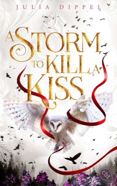 Die Sonnenfeuer-Ballade: A Storm to Kill a Kiss, Taschenbuch von Julia Dippel, Cbt, 9783570317600