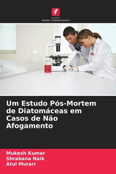 Produktbild: Um Estudo P&oacute;s-Mortem de Diatom&aacute;ceas em Casos de N&atilde;o Afogamento