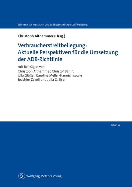 Produktbild: Verbraucherstreitbeilegung: Aktuelle Perspektiven f&uuml;r die Umsetzung der ADR-Richtlinie