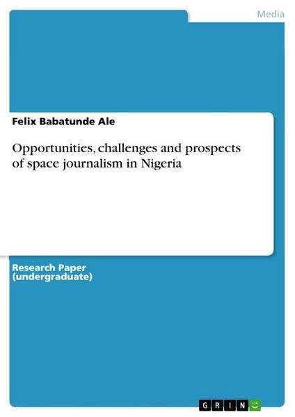 Produktbild: Opportunities, challenges and prospects of space journalism in Nigeria