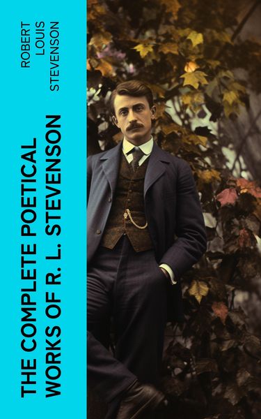 Produktbild: The Complete Poetical Works Of R. L. Stevenson
