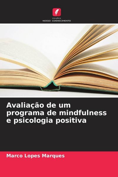 Produktbild: Avalia&ccedil;&atilde;o de um programa de mindfulness e psicologia positiva