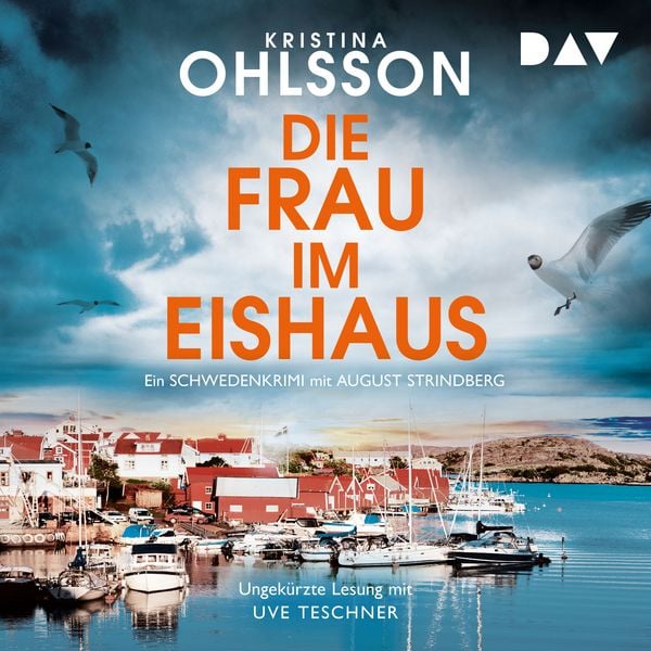 Die Frau im Eishaus. Ein Schwedenkrimi mit August Strindberg - Kristina Ohlsson, Audio, 9783742432483