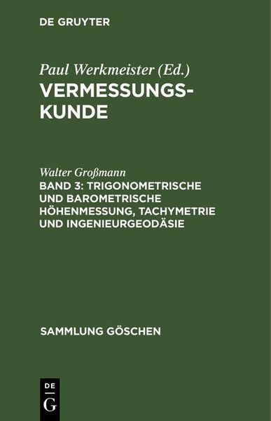 Produktbild: Trigonometrische und barometrische H&ouml;henmessung, Tachymetrie und Ingenieurgeod&auml;sie