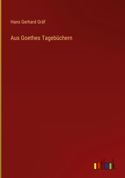 Produktbild: Aus Goethes Tageb&uuml;chern