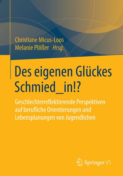 Produktbild: Des eigenen Gl&uuml;ckes Schmied_in!?