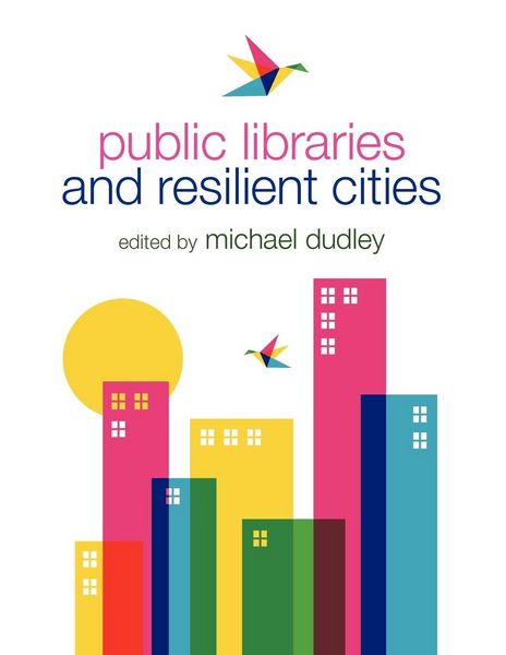 Produktbild: Public Libraries and Resilient Cities