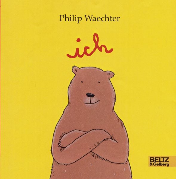 Ich, Gebundene Ausgabe von Philip Waechter, Beltz Verlagsgruppe GmbH & Co. KG, 9783407798732