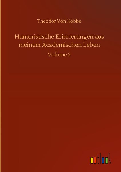 Produktbild: Humoristische Erinnerungen aus meinem Academischen Leben