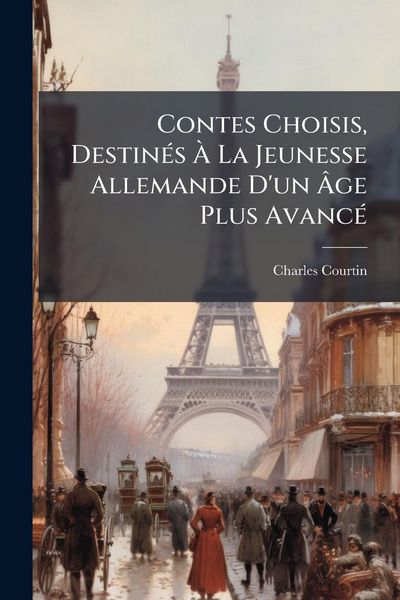 Produktbild: Contes Choisis, Destin&Atilde;(c)s &Atilde; La Jeunesse Allemande D'un &Atilde;ge Plus Avanc&Atilde;(c)