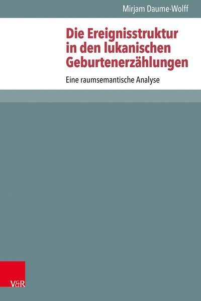 Produktbild: Die Ereignisstruktur in den lukanischen Geburtenerz&auml;hlungen