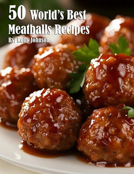 Produktbild: 50 World's Best Meatballs Recipes