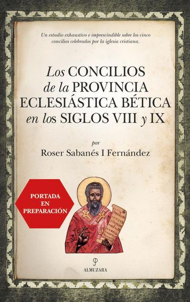 Produktbild: Los concilios de la provincia eclesi&aacute;stica B&eacute;tica en los siglos VIII y IX