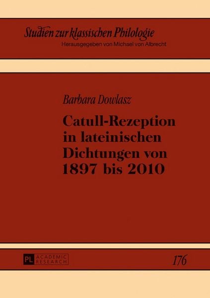Produktbild: Catull-Rezeption in lateinischen Dichtungen von 1897 bis 2010