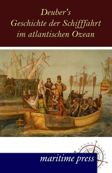 Produktbild: Deuber's Geschichte der Schifffahrt im atlantischen Ozean