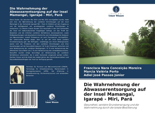 Produktbild: Die Wahrnehmung der Abwasserentsorgung auf der Insel Mamangal, Igarap&eacute; - Miri, Par&aacute;