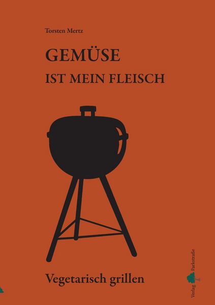 Produktbild: Gem&uuml;se ist mein Fleisch - Vegetarisch grillen