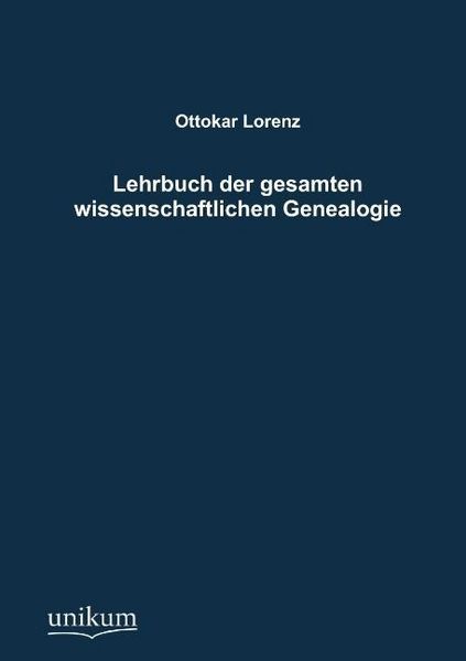 Produktbild: Lorenz, O: Lehrbuch der gesamten wissenschaftlichen Genealog