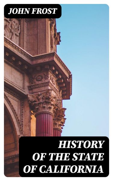 Produktbild: History of the State of California
