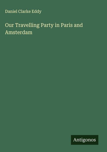 Produktbild: Our Travelling Party in Paris and Amsterdam