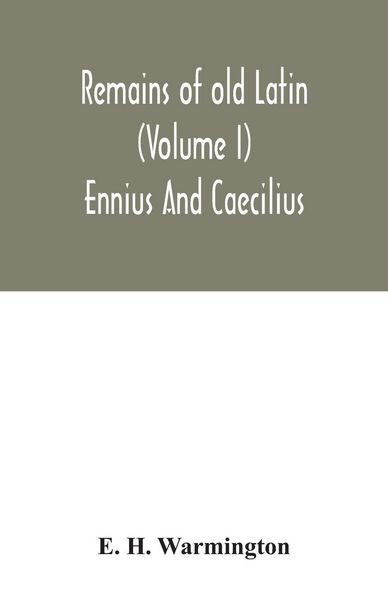 Produktbild: Remains of old Latin (Volume I) Ennius And Caecilius