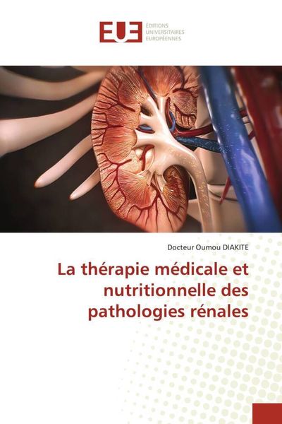 Produktbild: La th&eacute;rapie m&eacute;dicale et nutritionnelle des pathologies r&eacute;nales
