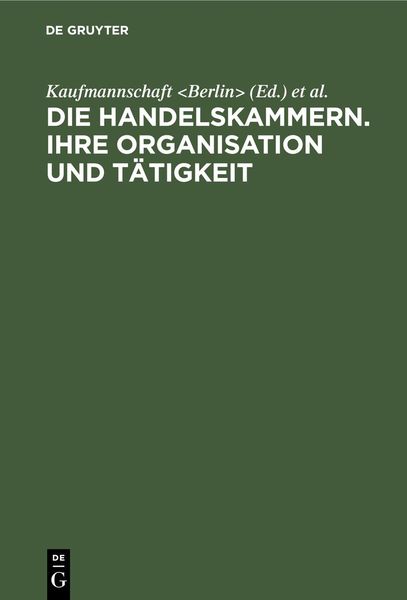 Produktbild: Die Handelskammern. Ihre Organisation und T&auml;tigkeit