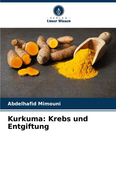 Produktbild: Kurkuma: Krebs und Entgiftung