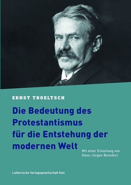 Produktbild: Die Bedeutung des Protestantismus f&uuml;r die Entstehung der modernen Welt
