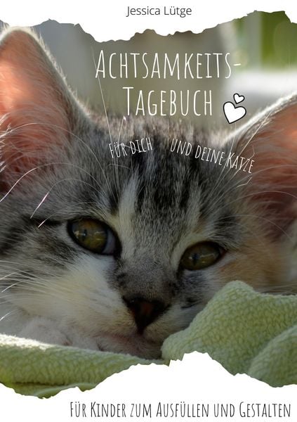 Achtsamkeitstagebuch für dich und deine Katze, Taschenbuch von Jessica Lütge, BoD – Books on Demand, 9783753458229