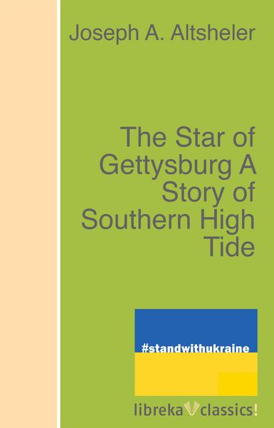 Produktbild: The Star of Gettysburg A Story of Southern High Tide