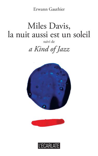 Produktbild: Miles Davis, la nuit aussi est un soleil