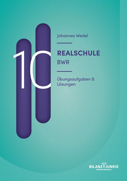Realschule 10 BWR Übungsaufgaben & Lösungen, Taschenbuch von Johannes Wedel, BoD – Books on Demand, 9783833498404