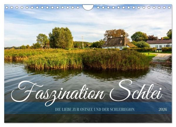 Faszination Schlei (Wandkalender 2026 DIN A4 quer), CALVENDO Monatskalender