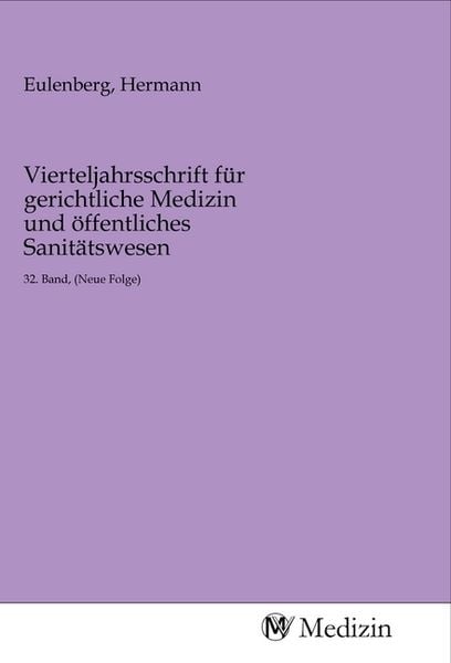 Produktbild: Vierteljahrsschrift f&uuml;r gerichtliche Medizin und &ouml;ffentliches Sanit&auml;tswesen