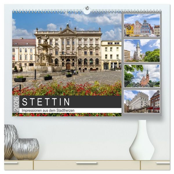 STETTIN Impressionen aus dem Stadtherzen (hochwertiger Premium Wandkalender 2026 DIN A2 quer), Kunstdruck in Hochglanz