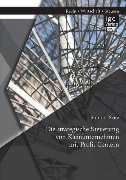 Produktbild: Die strategische Steuerung von Kleinunternehmen mit Profit Centern
