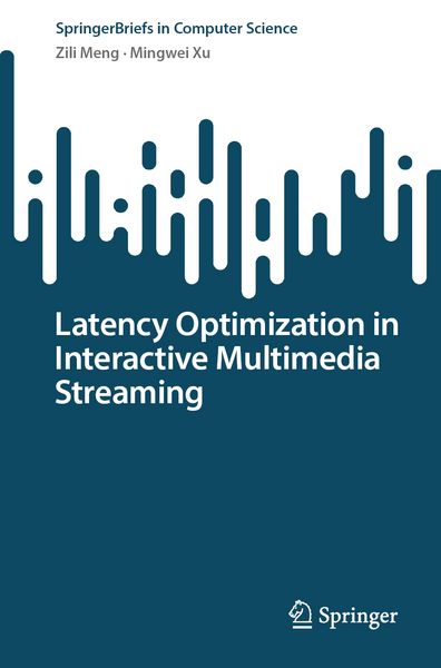 Produktbild: Latency Optimization in Interactive Multimedia Streaming