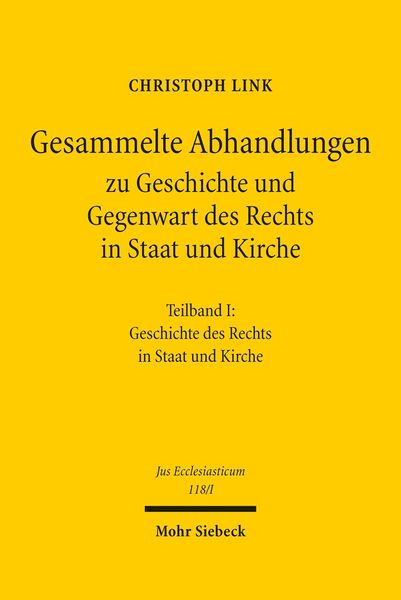 Produktbild: Gesammelte Abhandlungen zu Geschichte und Gegenwart des Rechts in Staat und Kirche