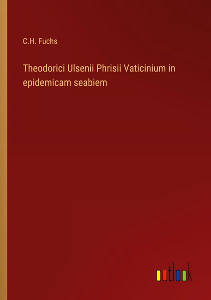Produktbild: Theodorici Ulsenii Phrisii Vaticinium in epidemicam seabiem