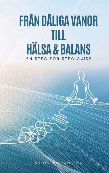 Produktbild: Fr&aring;n d&aring;liga vanor till h&auml;sa och balans